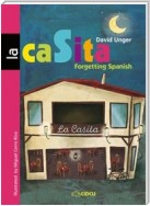 La casita. Forgetting Spanish