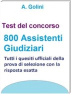 Concorso 800 Assistenti giudiziari - Test ufficiali con risposta esatta