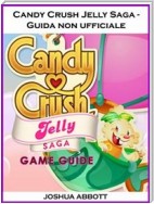 Candy Crush Jelly Saga - Guida Non Ufficiale