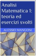 Analisi Matematica 1: teoria ed esercizi svolti