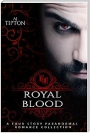 Royal Blood: A Four Story Paranormal Romance Collection