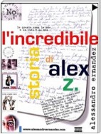 L'incredibile storia di Alex Z.