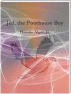 Jed,  the poorhouse boy