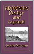 ARMENIAN POETRY and LEGENDS - 73 poems and stories from Armenia PLUS 12 classic Armenian legends