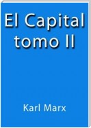 El capital II