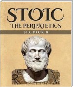 Stoic Six Pack 8 - The Peripatetics (Illustrated)