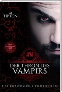 Der Thron des Vampirs: Eine übersinnliche Liebesgeschichte