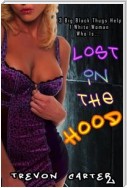 Lost in the Hood (Interracial Reluctant Erotica)