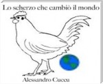 Lo scherzo che cambiò il mondo