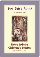 THE FAIRY CHILD - An Irish Fairy Tale
