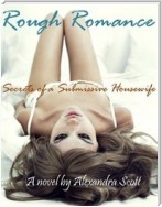 Rough Romance: Secrets of a Submissive Housewife