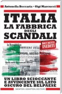 Italia. La fabbrica degli scandali