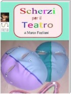 Scherzi da Teatro