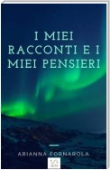 I miei racconti e i miei pensieri