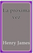 La próxima vez