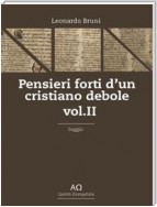 Pensieri forti d'un cristiano debole - Vol. I