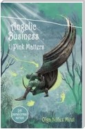 Angelic Business 1. Pink Matters (Young Adult Paranormal Series)