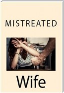 Mistreated Wife: Taboo Erotica