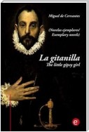 La gitanilla/The little gipsy girl (edición bilingüe/bilingual edition)