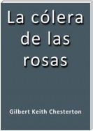 La colera de las rosas