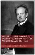 Festaktus zur Eröffnung des Deutschen Museums in München am 7. Mai 1925