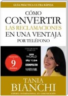 Cómo convertir las reclamaciones en una ventaja - por teléfono