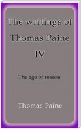 The writings of Thomas Paine IV