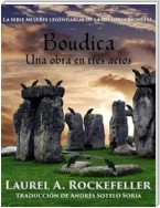 Boudica: Una Obra En Tres Actos