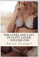 The Loves And Lays of Lusty Louise: Volume One (Incest Erotica)