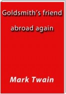 Goldsmith's friend abroad again