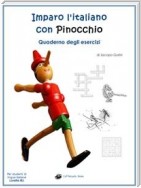 Imparo l'italiano con Pinocchio: Quaderno degli Esercizi - Per studenti di lingua italiana