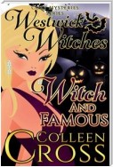 Witch and Famous: A Westwick Witches Cozy Mystery