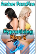 Hypnotizing Mom & Sis