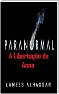 Paranormal: A Libertação De Anna