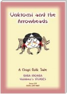 UNKTOMI AND THE ARROWHEADS - An Ancient Hopi Children’s Tale