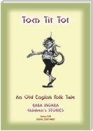 TOM TIT TOT - An Old English Fairy Tale