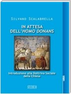 In attesa dell'homo donans - Introduzione alla Dottrina sociale della Chiesa