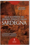 Alla scoperta dei segreti perduti della Sardegna