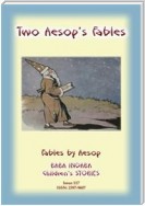 TWO AESOP'S FABLES - Children's Timeless Fables from Aesop