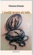 L’eredità terrena più bella