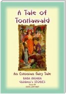 A TALE OF TONTLAWALD - An Estonian Fairy Tale