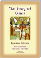 THE STORY OF OSIRIS - An Ancient Egyptian Children’s Story