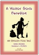 A VISITOR FROM PARADISE - An English Fairy Tale