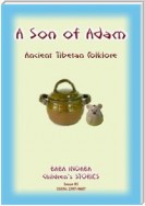 A SON OF ADAM - A Tibetan Folktale