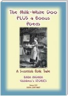 THE MILK WHITE DOO - A Scottish Children’s tale PLUS a Scottish Children’s Poem