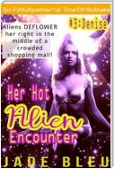 Her Hot Alien Encounter #3: Denise