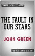 The Fault in Our Stars: A Novel by John Green | Conversation Starters