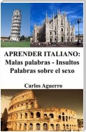 Aprender Italiano: Malas palabras - Insultos - Palabras sobre el sexo