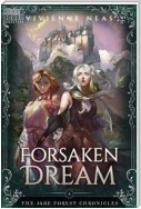 Forsaken Dream - The Jade Forest Chronicles 4