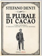 Il Plurale di cacao. Corso intensivo di maleducazione e cattive maniere